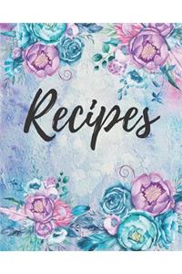 Recipes: Large Blank Recipe Cook Book to Write in Deluxe Floral Recipe Binder