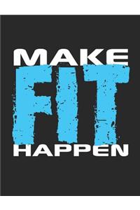 Make Fit Happen