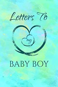 Letters to My Baby Boy: Letters to My Baby Pregnancy Journal Lined