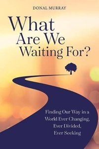 What are We Waiting for