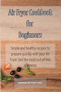 Air Fryer Cookbook for Beginners