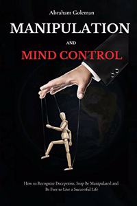 Manipulation and Mind Control
