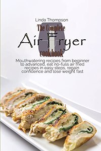 The Complete Air Fryer cookbook