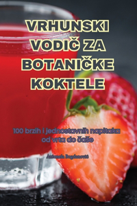 Vrhunski VodiČ Za BotaniČke Koktele
