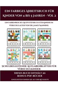 Schulbegleitende Aufgabenblätter für Vorschulkinder (Ein farbiges Arbeitsbuch für Kinder von 4 bis 5 Jahren - Vol 2)