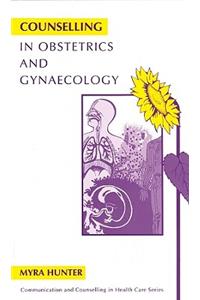 Counselling in Obstetrics and Gynaecology