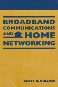 Broadband Communications and Home Networking