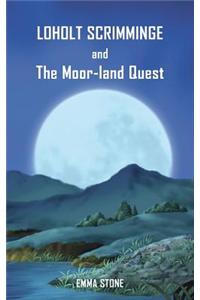 Loholt Scrimminge and the Moor-land Quest