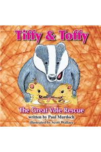 Tiffy and Toffy - The Great Vole Rescue