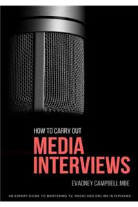 How To Carry Out Media Interviews