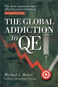 Global Addiction to Qe