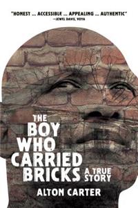 The Boy Who Carried Bricks