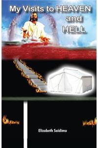 My Visits to Heaven and Hell