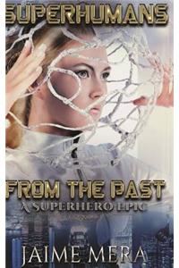 Superhumans from the Past