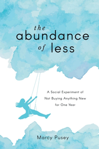 Abundance of Less