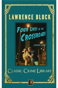 Four Lives at the Crossroads