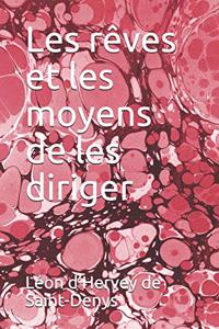 Les Rêves Et Les Moyens de Les Diriger