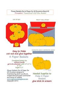 Flower Baskets Out of Paper for All Occasions Book 42
