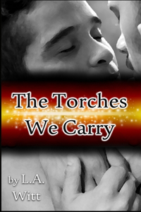 The Torches We Carry