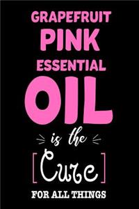 Grapefruit Pink Essential Oil Is The Cure For All Things