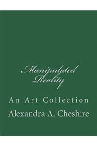 Manipulated Reality