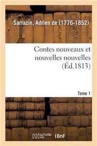 Contes Nouveaux Et Nouvelles Nouvelles. Tome 1