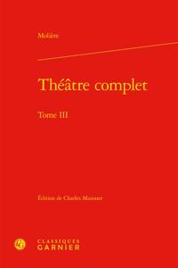 Theatre Complet. Tome III