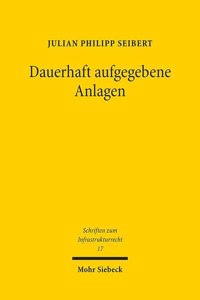 Dauerhaft aufgegebene Anlagen