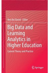 Big Data and Learning Analytics in Higher Education