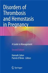 Disorders of Thrombosis and Hemostasis in Pregnancy