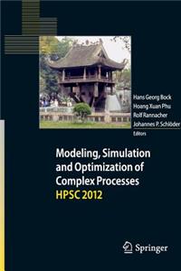 Modeling, Simulation and Optimization of Complex Processes - Hpsc 2012