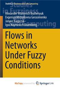 Flows in Networks Under Fuzzy Conditions