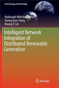 Intelligent Network Integration of Distributed Renewable Generation