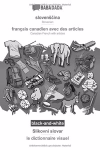 BABADADA black-and-white, slovensčina - français canadien avec des articles, Slikovni slovar - le dictionnaire visuel