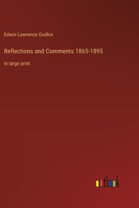 Reflections and Comments 1865-1895