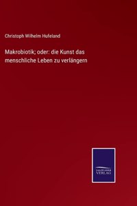 Makrobiotik; oder