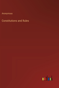 Constitutions and Rules
