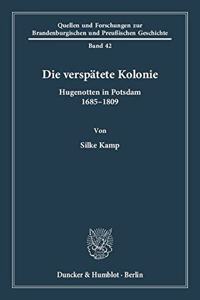 Die Verspatete Kolonie