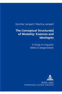 The Conceptual Structure(s) of Modality - Essences and Ideologies