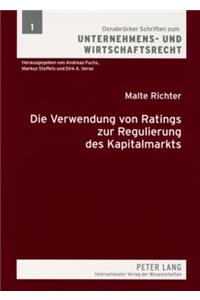 Die Verwendung Von Ratings Zur Regulierung Des Kapitalmarkts