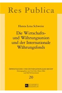 Wirtschafts- und Waehrungsunion und der Internationale Waehrungsfonds