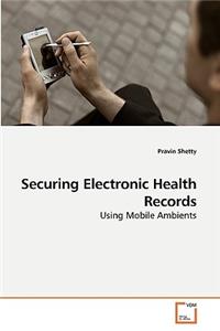 Securing Electronic Health Records