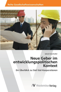 Neue Geber im entwicklungspolitischen Kontext