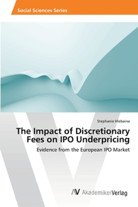 Impact of Discretionary Fees on IPO Underpricing