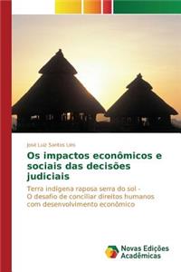 Os impactos econômicos e sociais das decisões judiciais