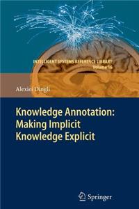 Knowledge Annotation: Making Implicit Knowledge Explicit