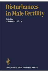 Disturbances in Male Fertility