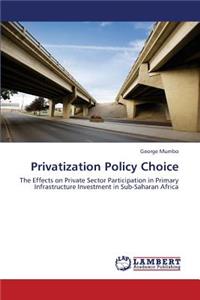 Privatization Policy Choice