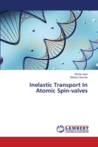 Inelastic Transport In Atomic Spin-valves
