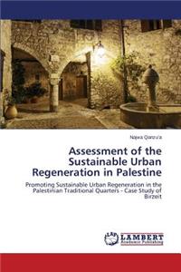 Assessment of the Sustainable Urban Regeneration in Palestine